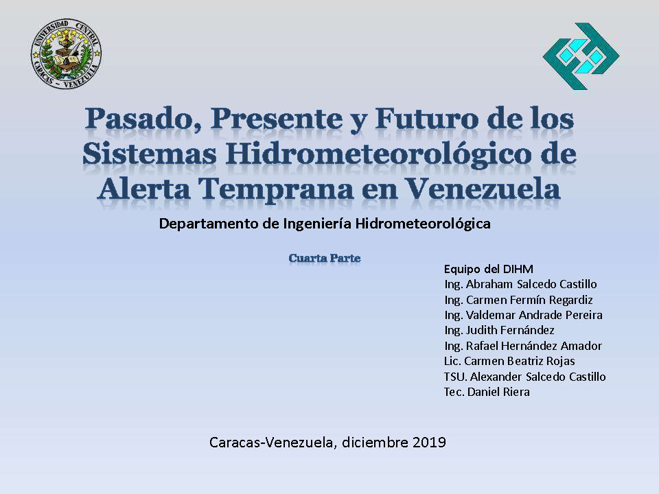 Pasado, Presente Y Futuro De Los Sistemas Hidrometeorológico De Alerta Temprana En Venezuela Parte IV